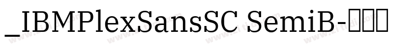 _IBMPlexSansSC SemiB字体转换